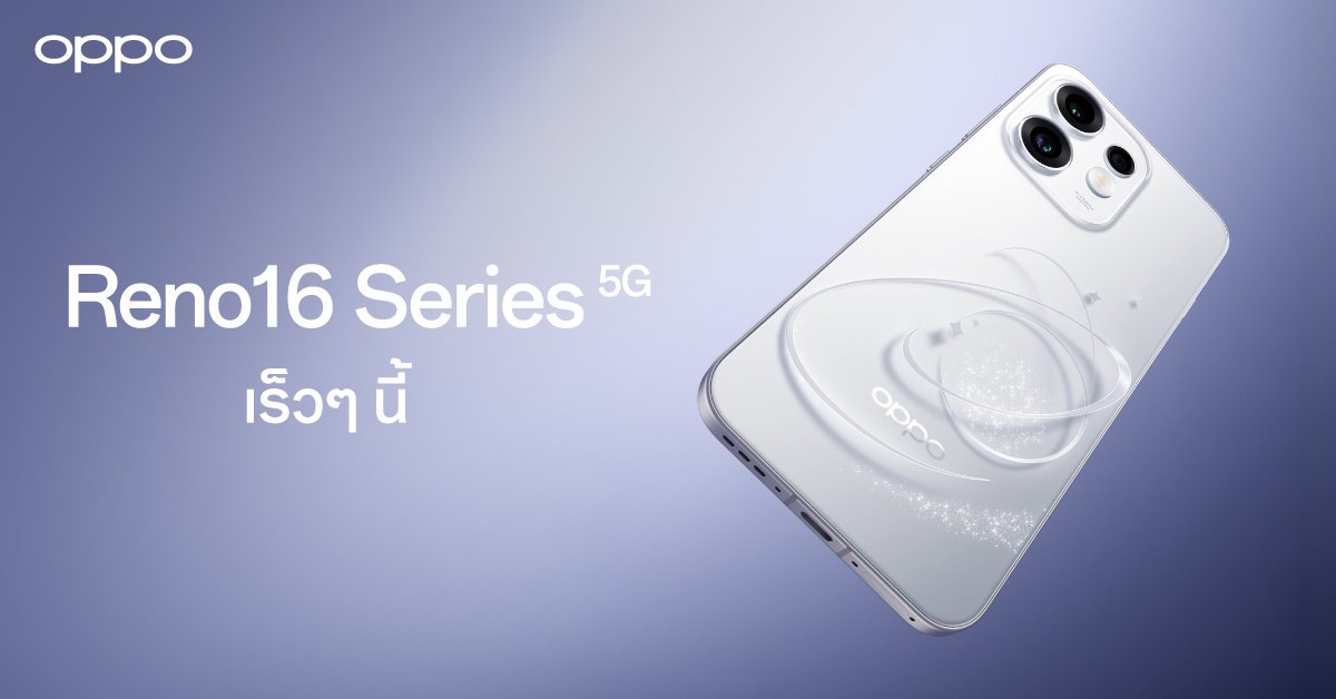 OPPO เตรียมเปิดตัว OPPO Reno16 Series 5G พร้อมประกาศ BABYMONSTER เป็น Reno Girls กับ 4 สี 4 สไตล์